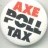 Axe Poll Tax