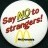 McDonalds; Say No to strangers!